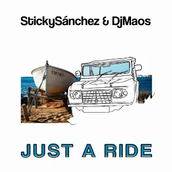 Just a ride by Sticky Sánchez