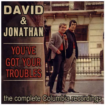 You've Got Your Troubles by David & Jonathan