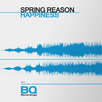 Happiness by Spring Reason