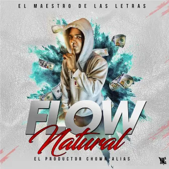 Flow Natural by El Maestro de Las Letras