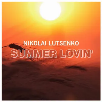 Summer Lovin' by Nikolai Lutsenko