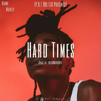 Hard Times by Beano Marley