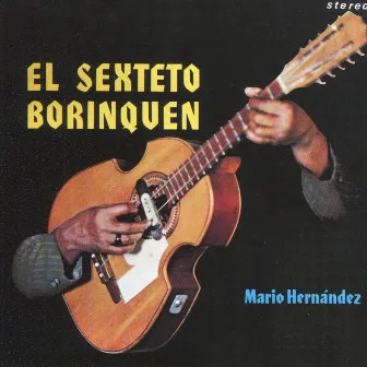 El Sexteto Borinquen by Mario Hernandez