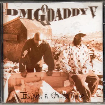 It's Just A Ghetto Thang by OG Daddy V.