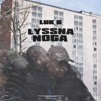 Lyssna Noga by Luk G