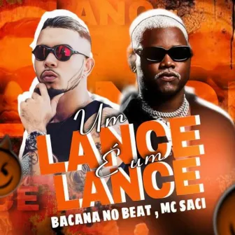 Um Lance É um Lance by Bacana no Beat