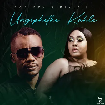 Ungiphethe Kahle by Pixie L