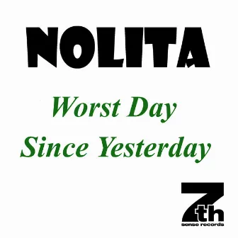 Worst Day Since Yesterday by Nolita