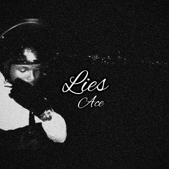 Lies by Ace