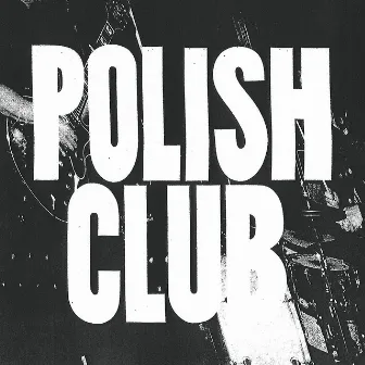 Polish Club by Polish Club