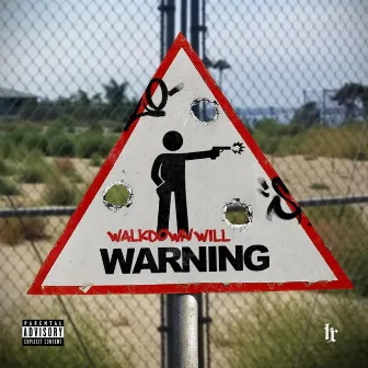 Warning by Walkdown Will