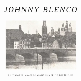 Es 't water vaan de Maos euver de dieke geit by Johnny Blenco