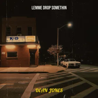 Lemme Drop Something by Dean Jones