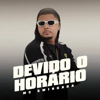 Devido o Horário by Dj Secreto