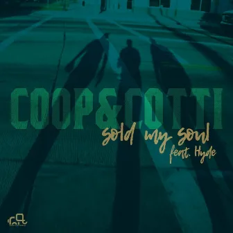 Sold My Soul by Coop & Cotti