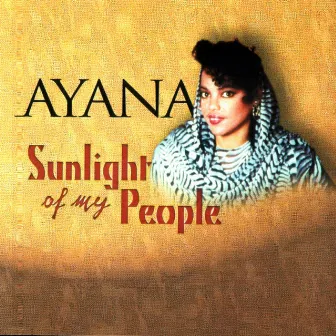 Sunlight of my people by Ayana