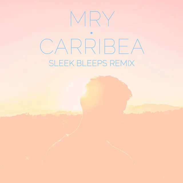 Carribea - Sleek Bleeps Remix