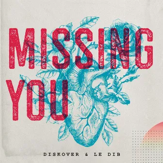 Missing You by Le Dib