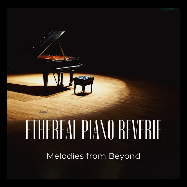 Ethereal Piano Reverie: Melodies from Beyond