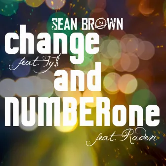 Change / Number One by Sean Brown