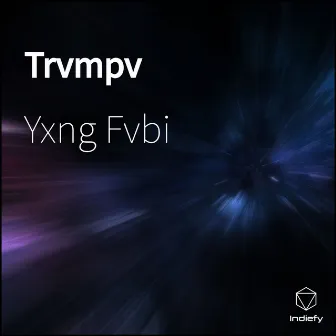 Trvmpv by Yxng Fvbi