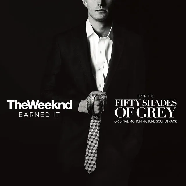 Earned It (Fifty Shades Of Grey) - From The 