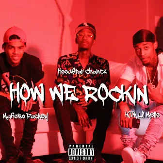 How We Rockin' by Hoodstar Chantz