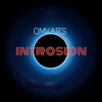 Introsion by Omkar