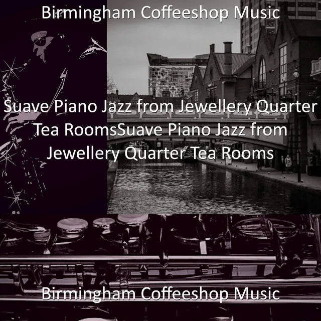 Suave Piano Jazz from Jewellery Quarter Tea Rooms