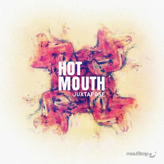 Juxtapose by Hot Mouth