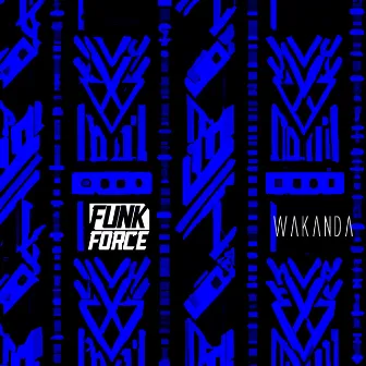 Wakanda by Funk Force