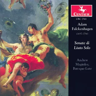 Falckenhagen, A.: Lute Sonatas, Op. 1, Nos. 1, 2, 4 and 6 / Prelude A La Maniere De Carillon / Allemande / Maginley, A.: Reverie by Andrew Maginley