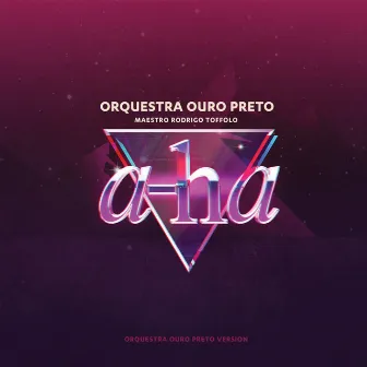 A-Ha (Orquestra Ouro Preto Version) by Maestro Rodrigo Toffolo