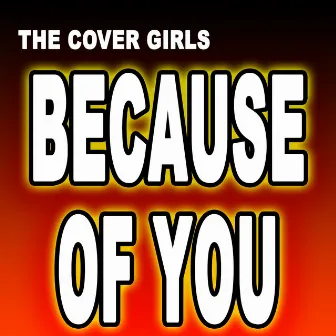 Because of You by The Cover Girls