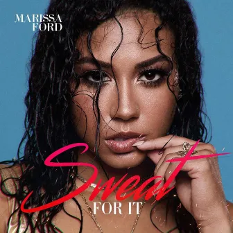 Sweat for It by Marissa Ford