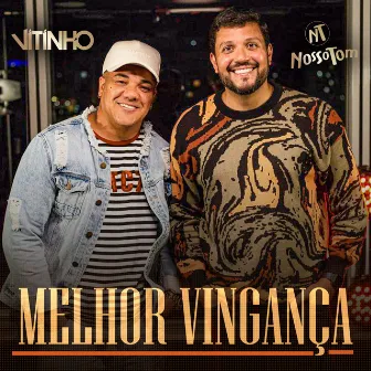 Melhor Vingança by Nosso Tom