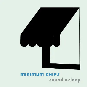 Sound Asleep by Minimum Chips