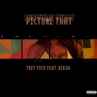 Picture That by Trey Tuck