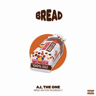 Bread by AJ, the One