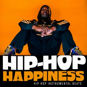 Hip Hop Happiness by Hip Hop Instrumental Beats