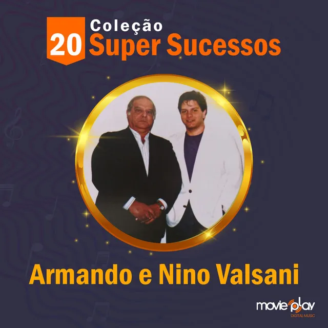 Coleção 20 Super Sucessos: Armando e Nino Valsani