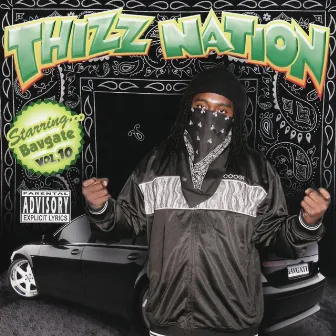 Thizz Nation Vol. 10 by Bavgate