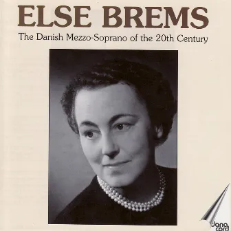 Else Brems: The Danish Mezzo-Soprano of the 20th Century by Else Brems