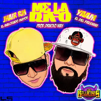 Me la rifo by Los Bellacosos Mx