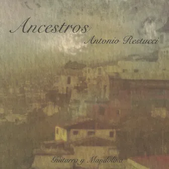 Ancestros by Antonio Restucci