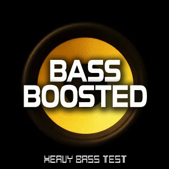 Heavy Bass Test by Bass Boosted HD