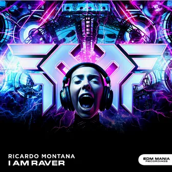 I Am Raver (Extended Mix) by Ricardo Montana