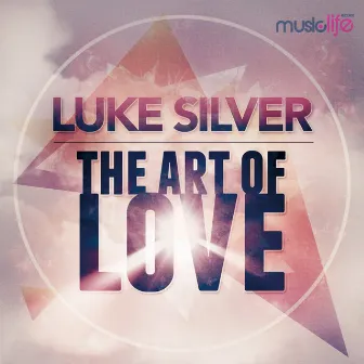 The Art of Love by Luke Silver