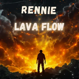 LAVA FLOW by Rennie