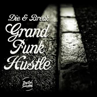 Grand Funk Hustle EP by Die